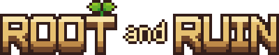 Root and Ruin